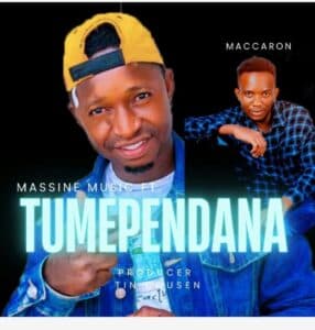 Massine music Ft. Maccaron – Tumependana
