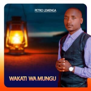 Petro Lemenga – Wakati Wa Mungu