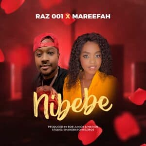Raz 001 X Mareefah – Nibebe